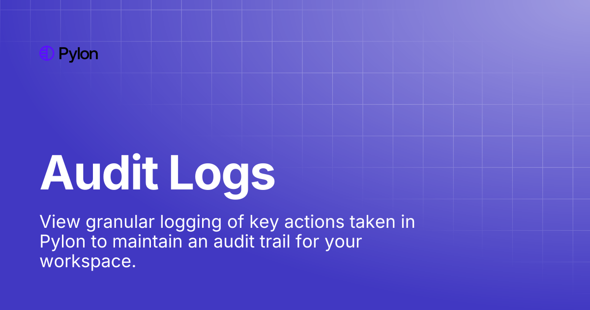 Audit Logs | Pylon