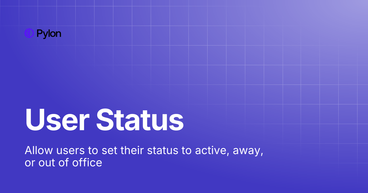 User Status | Pylon